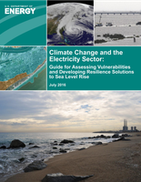 Climate Change and the Electricity Sector: Guide for Assessing Vulnerabilities and Developing Resilience Solutions to Sea Level Rise