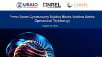 Power Sector Cybersecurity Building Blocks Webinar Series: Operational Technology