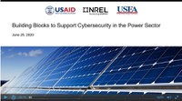 Webinar Recording: Building Blocks to Support Cybersecurity in the Power Sector