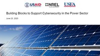 Webinar Slides: Building Blocks to Support Cybersecurity in the Power Sector
